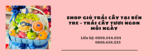 Shop Giỏ Trái Cây Tại Bến Tre - Trái Cây Tươi Ngon Mỗi Ngày